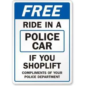   Store, Compliments of Your Police Department. Aluminum Sign, 10 x 7