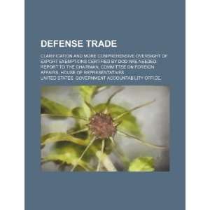  Defense trade clarification and more comprehensive 