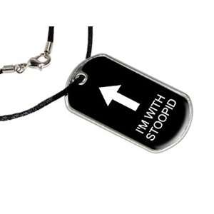  Im With Stoopid   Stupid Glee   Military Dog Tag Black 