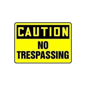  CAUTION No Trespassing 10 x 14 Plastic Sign