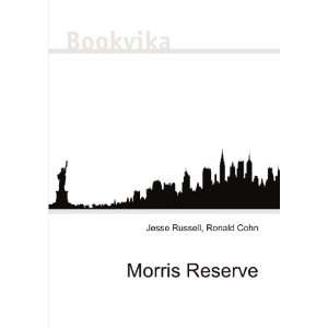  Morris Reserve Ronald Cohn Jesse Russell Books