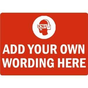  ADD YOUR OWN WORDING HERE Sign, 10 x 7