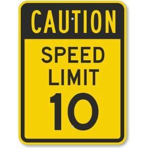   Caution   Speed Limit 10 MPH Aluminum Sign, 24 x 18