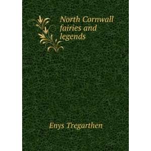  North Cornwall fairies and legends Enys Tregarthen Books