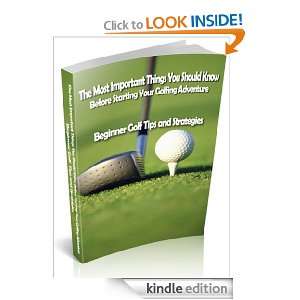 The Most Important Things You Should Know Before Starting Your Golfing 