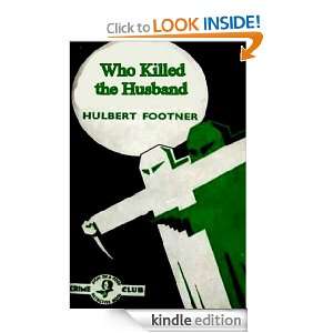 Who Killed the Husband? Hulbert Footner  Kindle Store