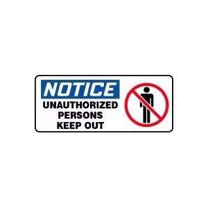  NOTICE Unauthorized Persons Keep Out (w/Graphic) Sign   7 
