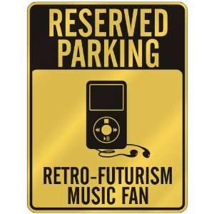  RESERVED PARKING  RETRO FUTURISM MUSIC FAN  PARKING SIGN 