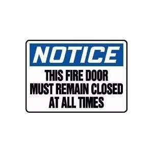  NOTICE THIS FIRE DOOR MUST REMAIN CLOSED AT ALL TIMES Sign 