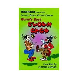  Worlds Best Clown Gags Booklet By Clettus Musson 