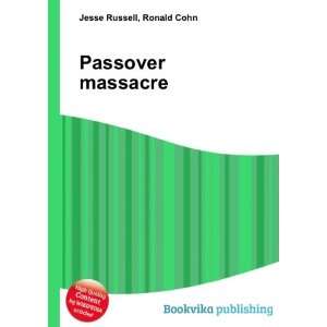  Passover massacre Ronald Cohn Jesse Russell Books