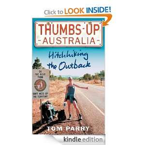 Thumbs Up Australia Hitchhiking the Outback Tom Parry  