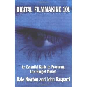  Digital Filmmaking 101 An Essential Guide to Producing 