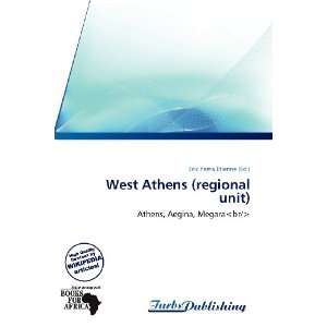   West Athens (regional unit) (9786139313389) Erik Yama Étienne Books