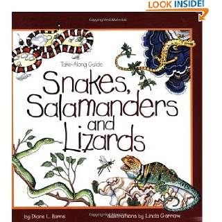 Snakes, Salamanders & Lizards (Take Along Guides) by Diane L. Burns 