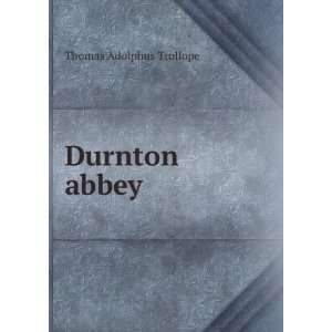  Durnton abbey Thomas Adolphus Trollope Books
