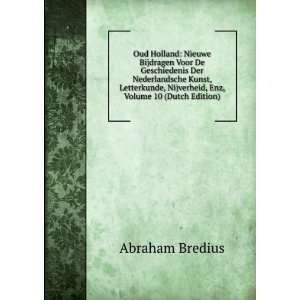   , Nijverheid, Enz, Volume 10 (Dutch Edition) Abraham Bredius Books