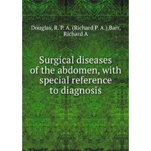   reference to diagnosis, R. P. A. Barr, Richard A. Douglas Books