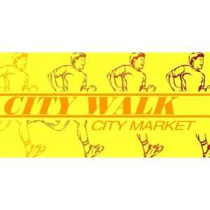    3x6 Vinyl Banner   City Walk In City Market 