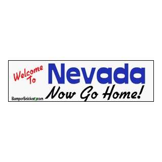  Welcome To Nevada now go home   bumper stickers (Medium 