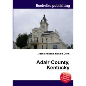  Adair County, Kentucky Ronald Cohn Jesse Russell Books