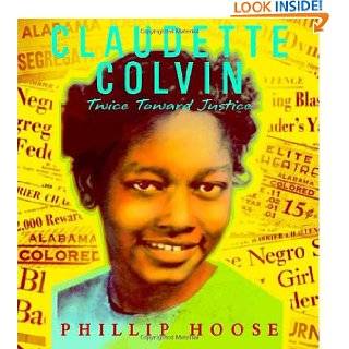 Claudette Colvin Twice Toward Justice (Jane Addams Honor Book (Awards 