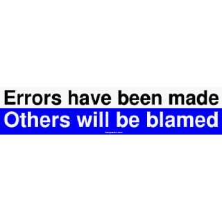   Errors have been made Others will be blamed Bumper Sticker Automotive