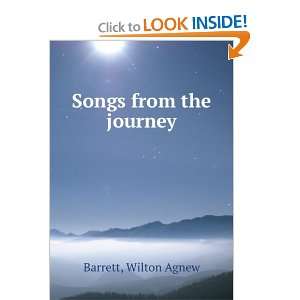   Songs from the journey, (9781275282957) Wilton Agnew. Barrett Books