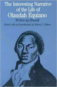 The Interesting Narrative of the Life of Olaudah Equiano, (0312111274 