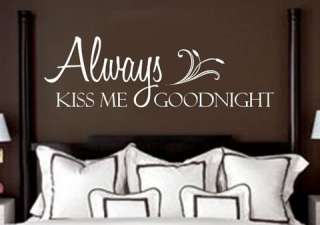Always Kiss Me Goodnight VINYL wall decal/quote/words  