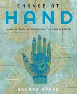 Change at Hand Balancing Your Energy Through Palmistry, Chakras 