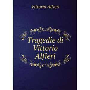   Del Medesimo Di P. Dal Rio (Italian Edition) Vittorio Alfieri Books