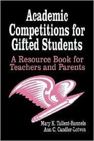 Academic Competitions for Gifted Students A Resource Book for 