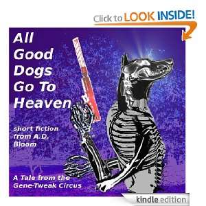 All Good Dogs Go To Heaven A.D. Bloom  Kindle Store