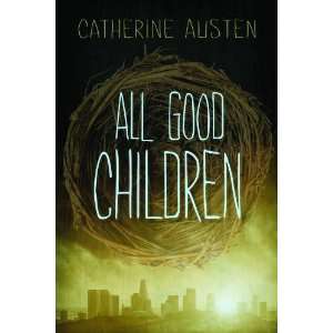    All Good Children [Library Binding] Catherine Austen Books