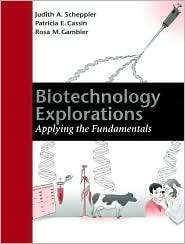 Biotechnology Explorations Applying the Fundamentals, (1555811787 