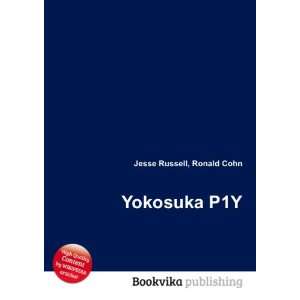  Yokosuka P1Y Ronald Cohn Jesse Russell Books