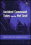 Incident Command Tales from the Hot Seat, (0754613410), Rhona Flin 