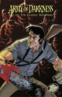   Army of Darkness Ash vs. the Classic Monsters by 