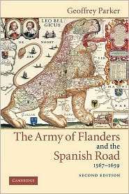 The Army of Flanders and the Spanish Road, 1567 1659 The Logistics of 