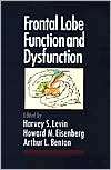 Frontal Lobe Function and Dysfunction, (0195062841), Harvey S. Levin 