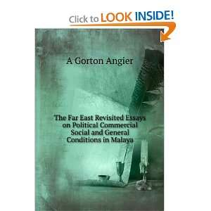   Social and General Conditions in Malaya A Gorton Angier Books