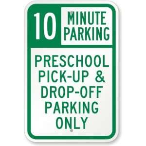 10 Minute Parking Preschool Pick up & Drop Off Parking 