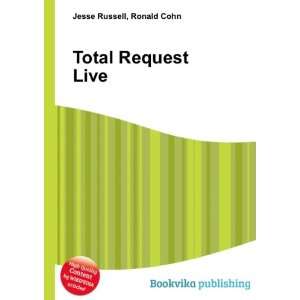  Total Request Live Ronald Cohn Jesse Russell Books
