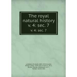  The royal natural history. v. 4 sec. 7 Richard, 1849 