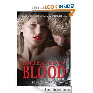 Embraced By Blood Laurie London  Kindle Store