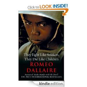  , They Die Like Children Romeo Dallaire  Kindle Store