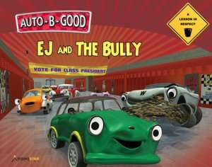   Auto B Good   EJ and the Bully A Lesson in Respect 