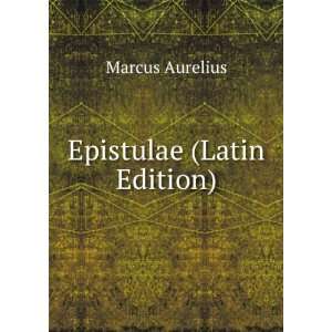  Epistulae (Latin Edition) Marcus Aurelius Books
