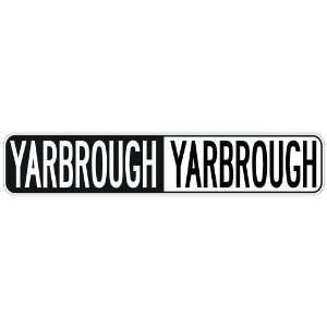   NEGATIVE YARBROUGH  STREET SIGN